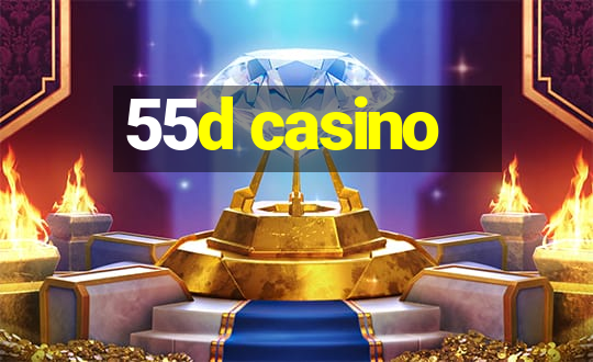 55d casino