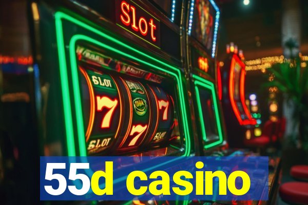 55d casino