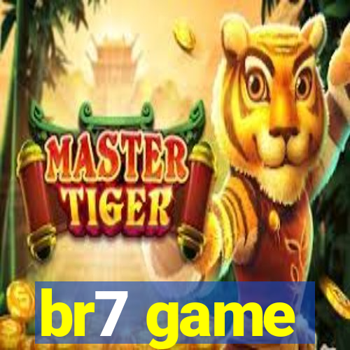 br7 game