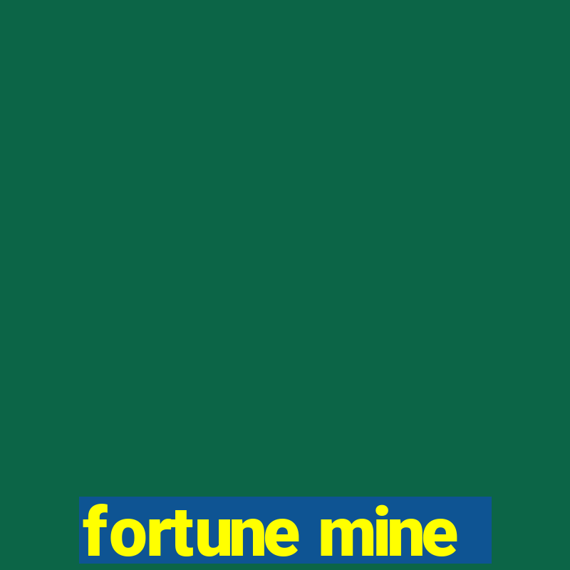 fortune mine