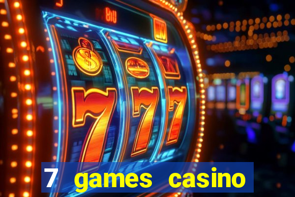 7 games casino paga mesmo