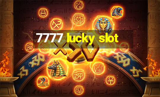 7777 lucky slot