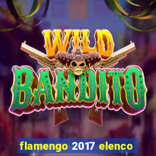 flamengo 2017 elenco