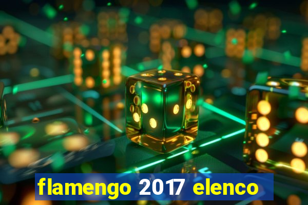 flamengo 2017 elenco