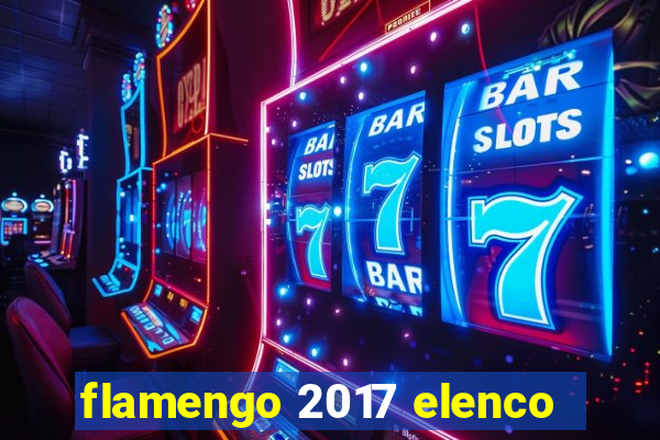 flamengo 2017 elenco