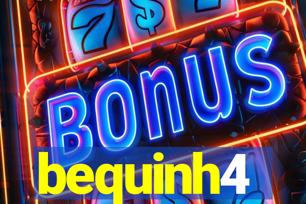 bequinh4