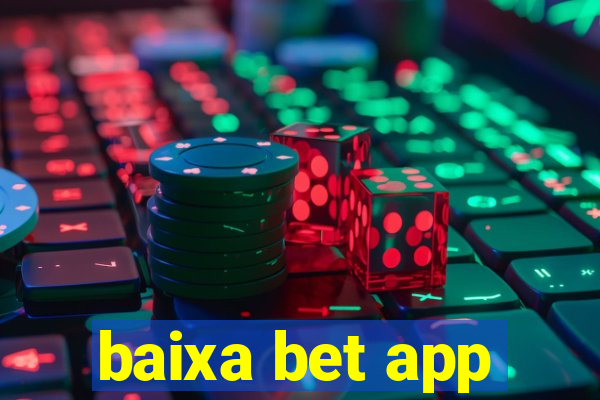 baixa bet app