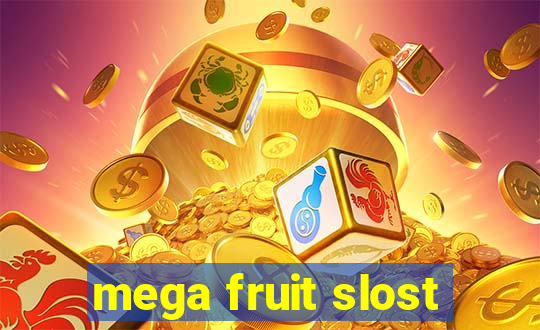 mega fruit slost