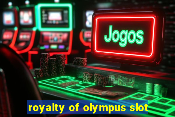 royalty of olympus slot