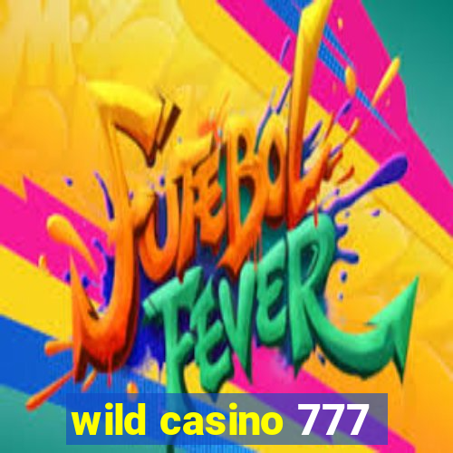 wild casino 777