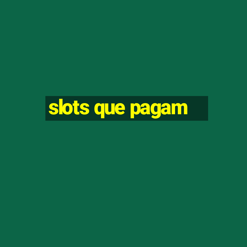 slots que pagam