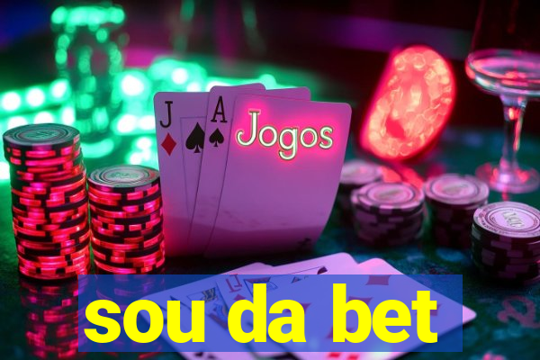 sou da bet