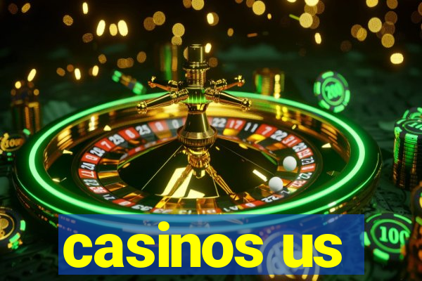 casinos us