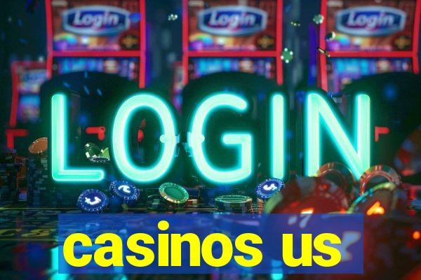 casinos us