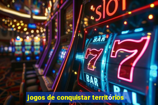 jogos de conquistar territórios