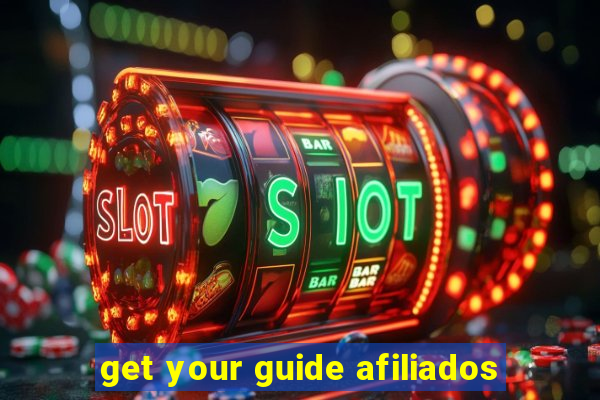 get your guide afiliados