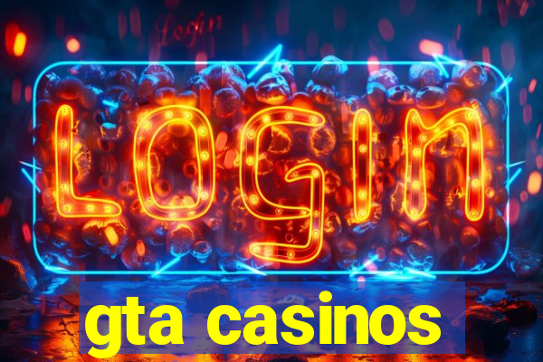 gta casinos