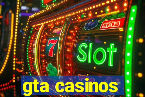 gta casinos