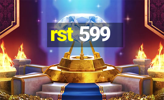 rst 599