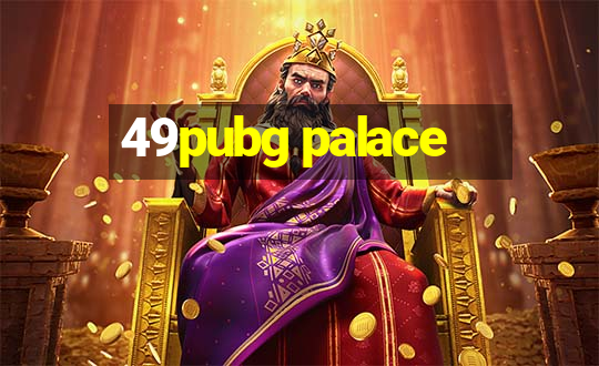 49pubg palace