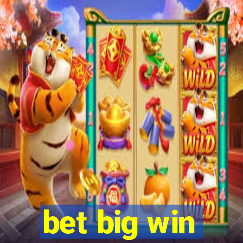 bet big win