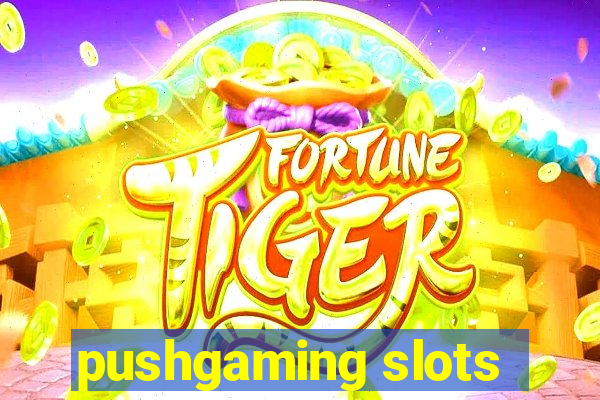 pushgaming slots