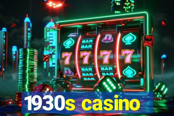 1930s casino