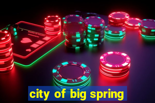 city of big spring