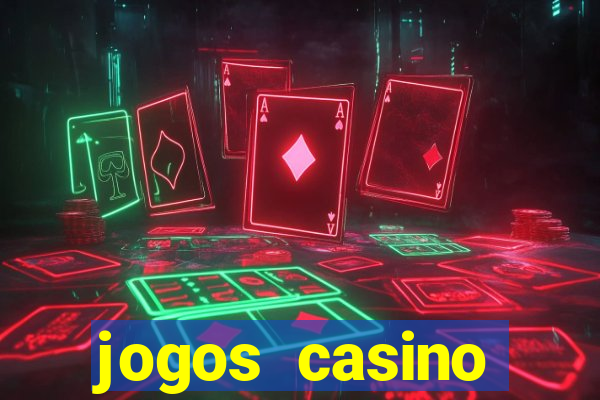 jogos casino dinheiro real