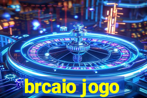 brcaio jogo