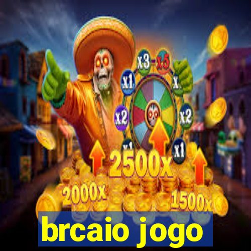 brcaio jogo