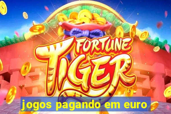 jogos pagando em euro