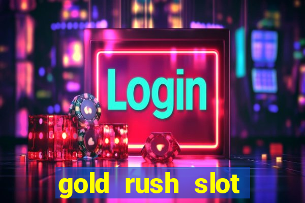 gold rush slot soldi veri