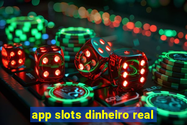 app slots dinheiro real