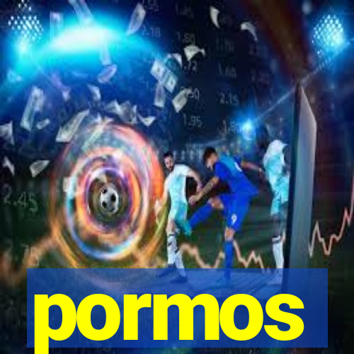 pormos