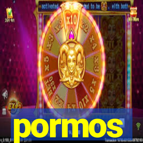 pormos