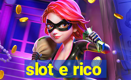 slot e rico