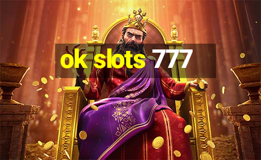 ok slots 777