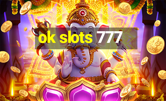 ok slots 777