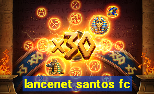 lancenet santos fc