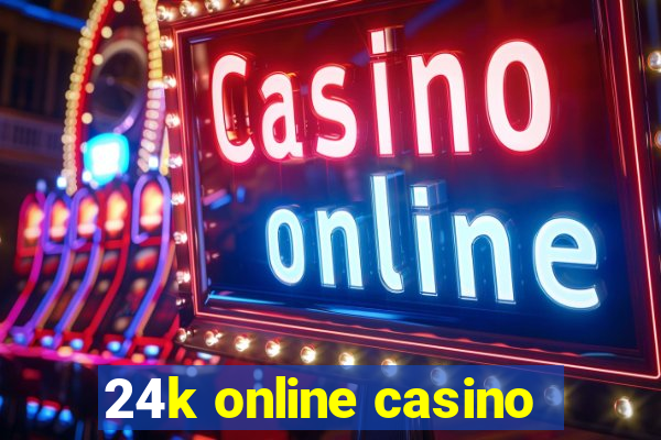 24k online casino