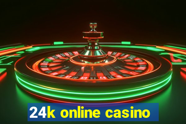 24k online casino