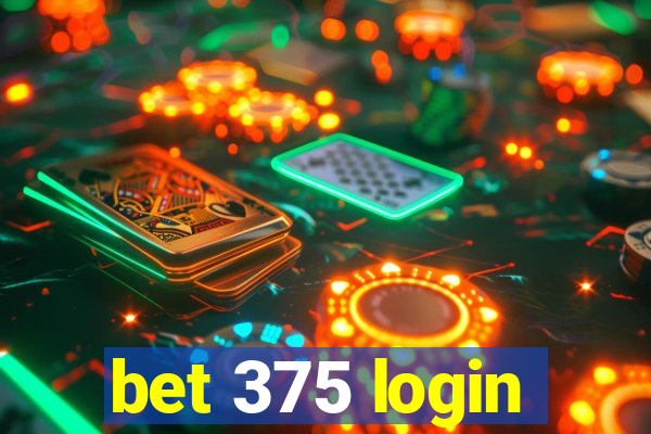 bet 375 login