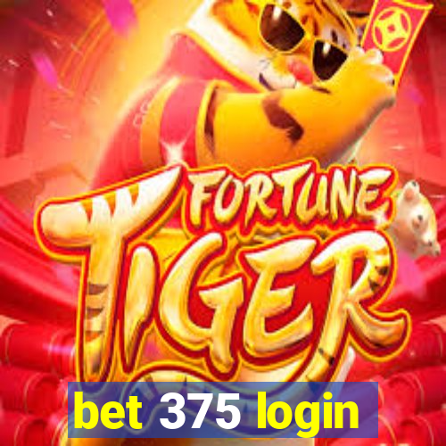 bet 375 login