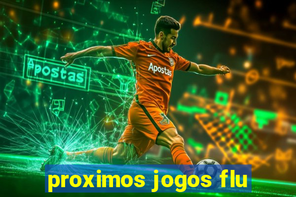 proximos jogos flu