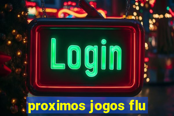 proximos jogos flu