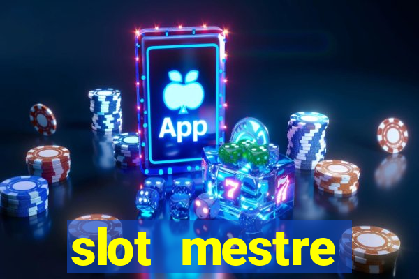 slot  mestre