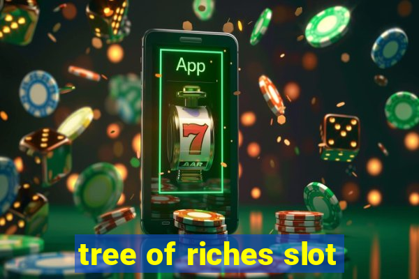 tree of riches slot