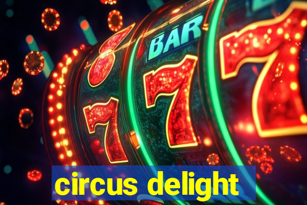 circus delight