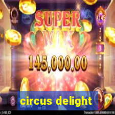 circus delight